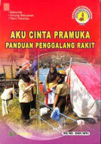 Image of Aku Cinta Pramuka Panduan Penggalang Rakit