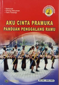 Image of Aku Cinta Pramuka : panduan penggalang ramu