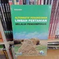 Image of Alternatif Penanganan Limbah Pertanian Melalui Pengomposan