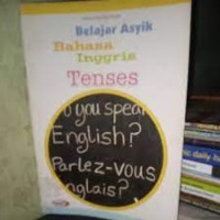 Image of Belajar Asyik Bahasa Inggris Tenses