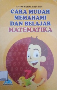 Image of Cara Mudah Memahami & Belajar Matematika