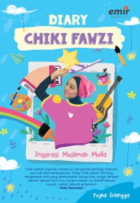 Image of Diary Chiki Fawzi : inspirasi muslimah muda