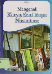 Image of Mengenal Karya Seni Rupa Nusantara