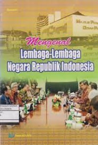 Image of Mengenal Lembaga-Lembaga Negara Republik Indonesia