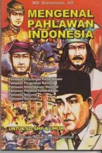 Image of Mengenal Pahlawan Indonesia Untuk SD-SMP & Umum
