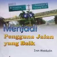 Image of Menjadi Pengguna Jalan yang Baik