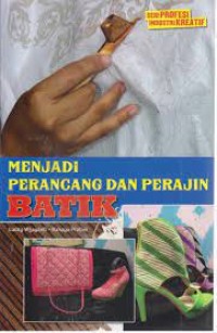 Image of Menjadi Perancang Dan Perajin Batik