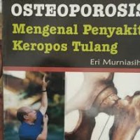 Image of Osteoporosis Mengenal Penyakit Keropos Tulang