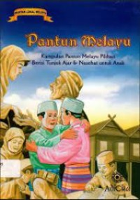 Image of Pantun Melayu : kumpulan pantun melayu pilihan berisi tunjuk ajar & nasehat untuk anak