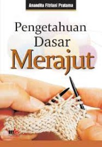 Image of Pengetahuan Dasar Merajut