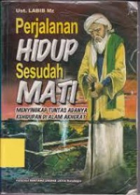 Image of Perjalanan Hidup Sesudah Mati