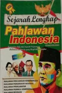 Image of Sejarah Lengkap Pahlawan Indonesia