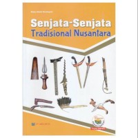 Image of Senjata-Senjata Tradisional Nusantara