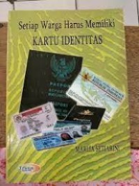 Image of Setiap Warga Harus Memiliki Kartu Identitas