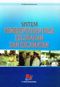 Image of Sistem Pemerintahan Desa, Kelurahan dan Kecamatan
