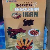 Image of Teknik dan Pengawetan Pengolahan Ikan