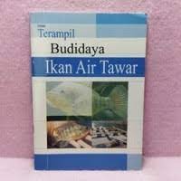 Image of Terampil Budidaya Ikan Air Tawar