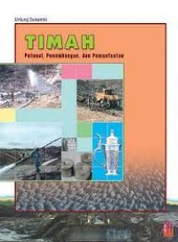 Image of Timah : Potensi, Penambangan dan Pemanfaatan