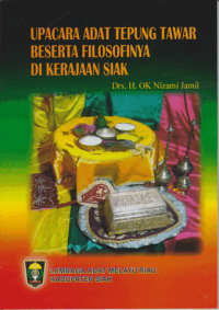 Image of Upacara Adat Tepung Tawar Beserta Filosofinya di Kerajaan Siak